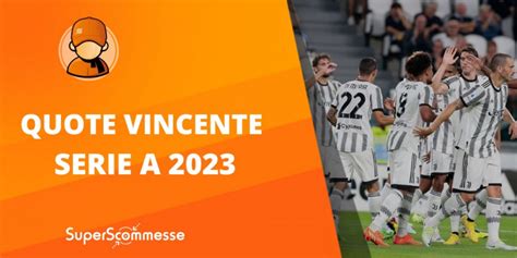 quota vincente serie a|quote vincente serie a 2022.